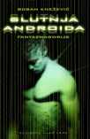 Boban Knezevic: Slutnja androida